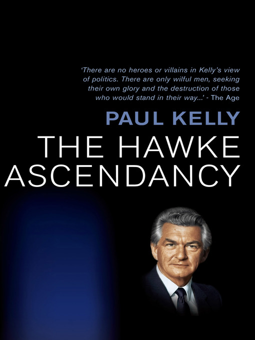 Title details for The Hawke Ascendancy by Paul Kelly - Available